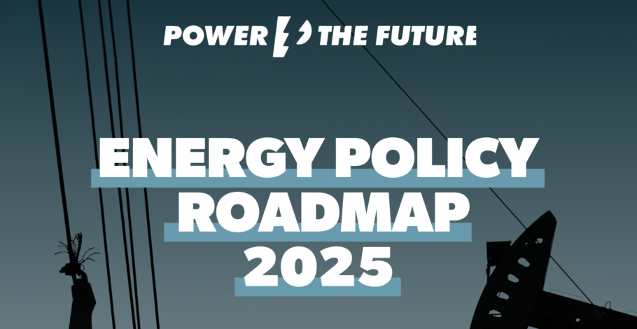 Power The Future Energy Policy Roadmap 2025